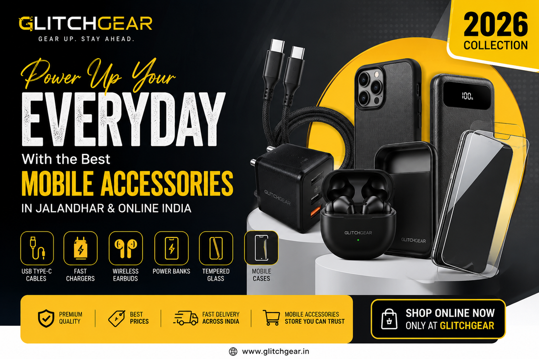 The 2026 Buyer's Guide to Essential Mobile Accessories: Everything You Need to Know Before You Shop Published: May 2026  |  GlitchGear Blog  |  Reading Time: ~6 min
